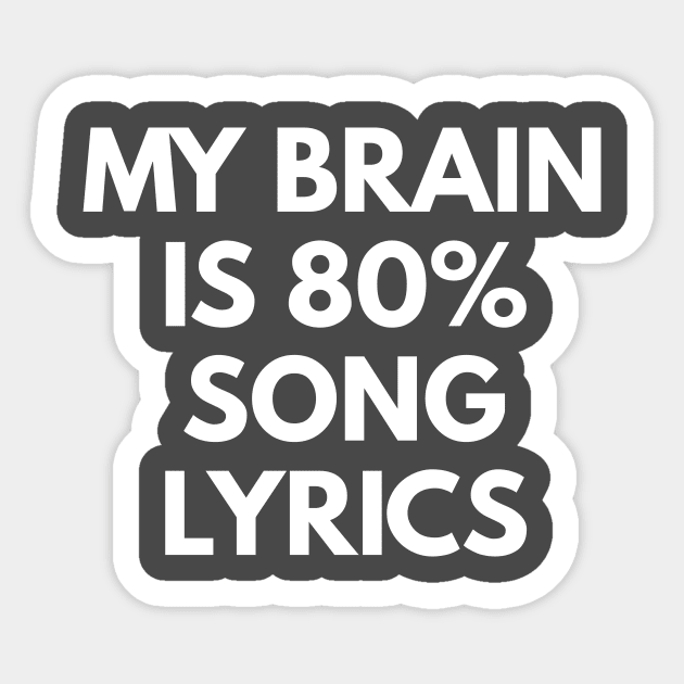 My Brain Is 80% Song Lyrics Sticker by coffeeandwinedesigns